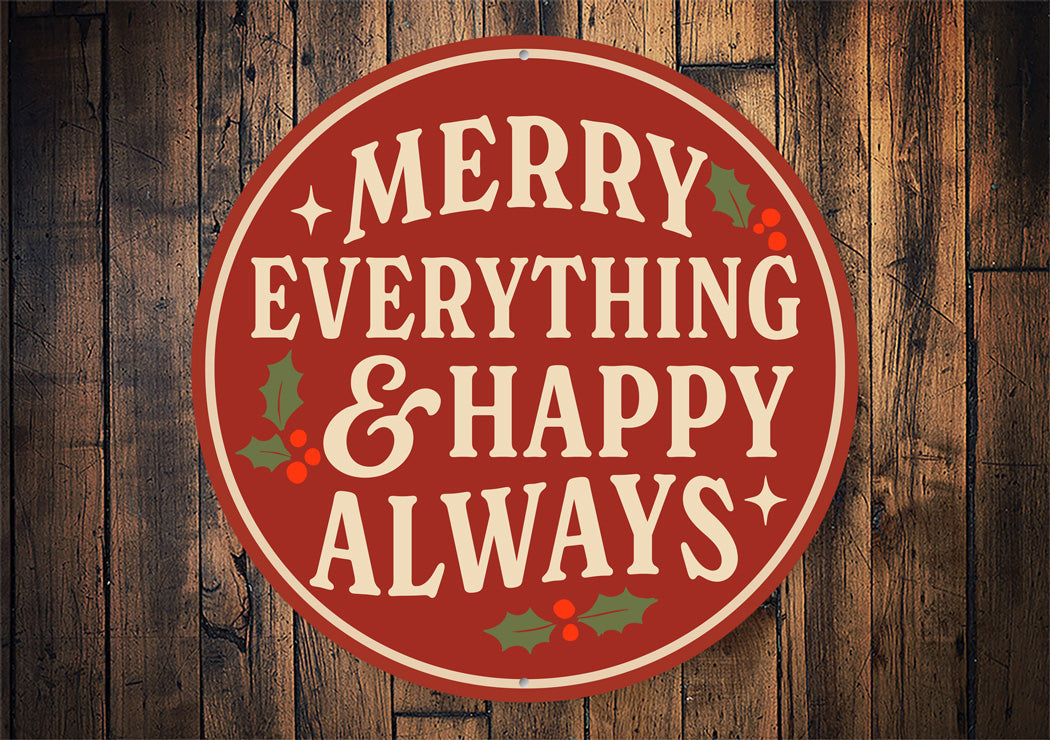 Merry Everything And Happy Always Mistletoe Round Sign
