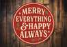 Merry Everything And Happy Always Mistletoe Round Sign
