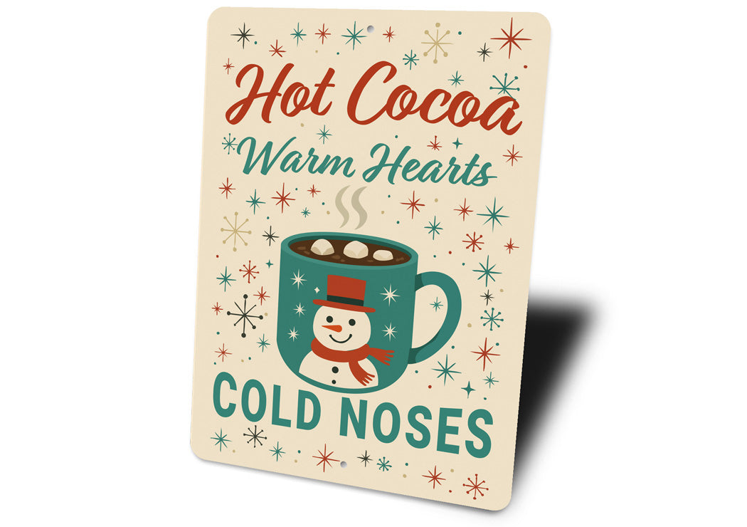 Hot Cocoa Warm Hearts Cold Noses Snowman Sign