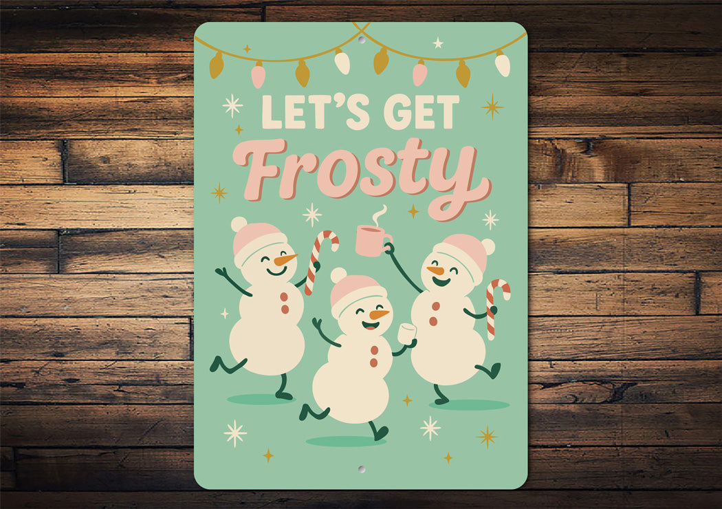 Let's Get Frosty Dancing Snowmen With Candy Canes Sign