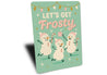 Let's Get Frosty Dancing Snowmen With Candy Canes Sign