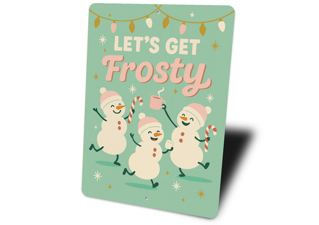 Let's Get Frosty Dancing Snowmen With Candy Canes Sign