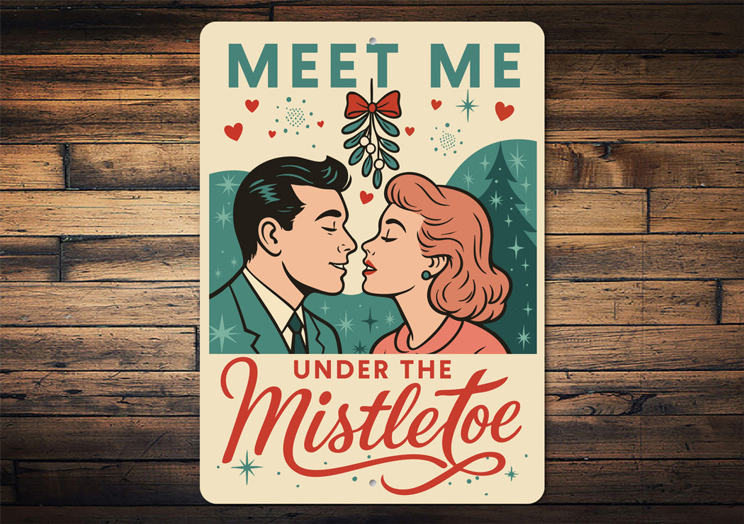 Meet Me Under The Mistletoe Retro Comic Holiday Sign