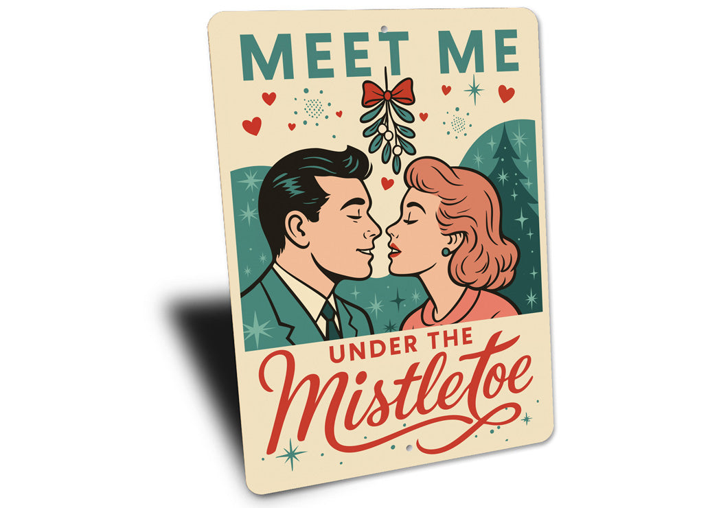 Meet Me Under The Mistletoe Retro Comic Holiday Sign
