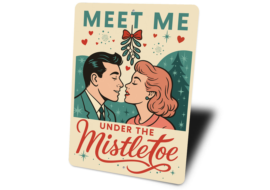 Meet Me Under The Mistletoe Retro Comic Holiday Sign