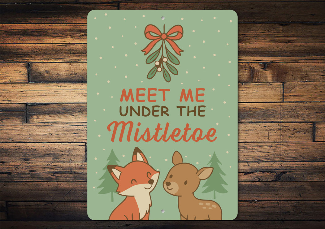 Meet Me Under The Mistletoe Cute Animal Decore Sign