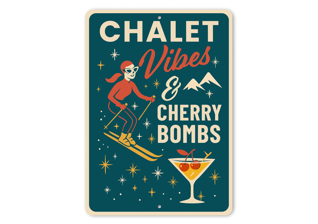 Chalet Vibes And Cherry Bombs Cocktail Ski Signs
