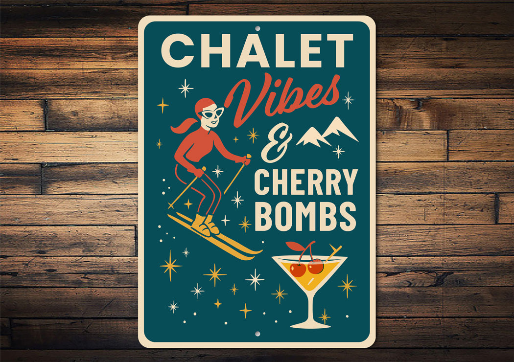 Chalet Vibes And Cherry Bombs Cocktail Ski Signs