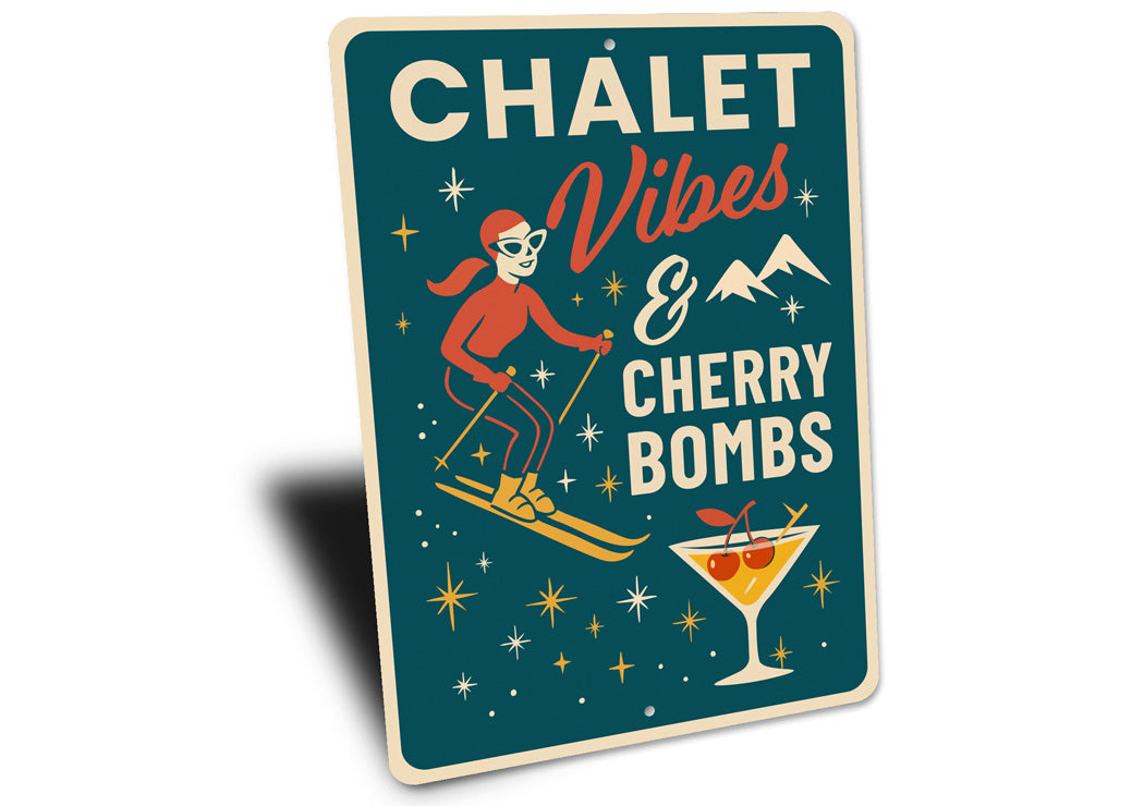 Chalet Vibes And Cherry Bombs Cocktail Ski Signs