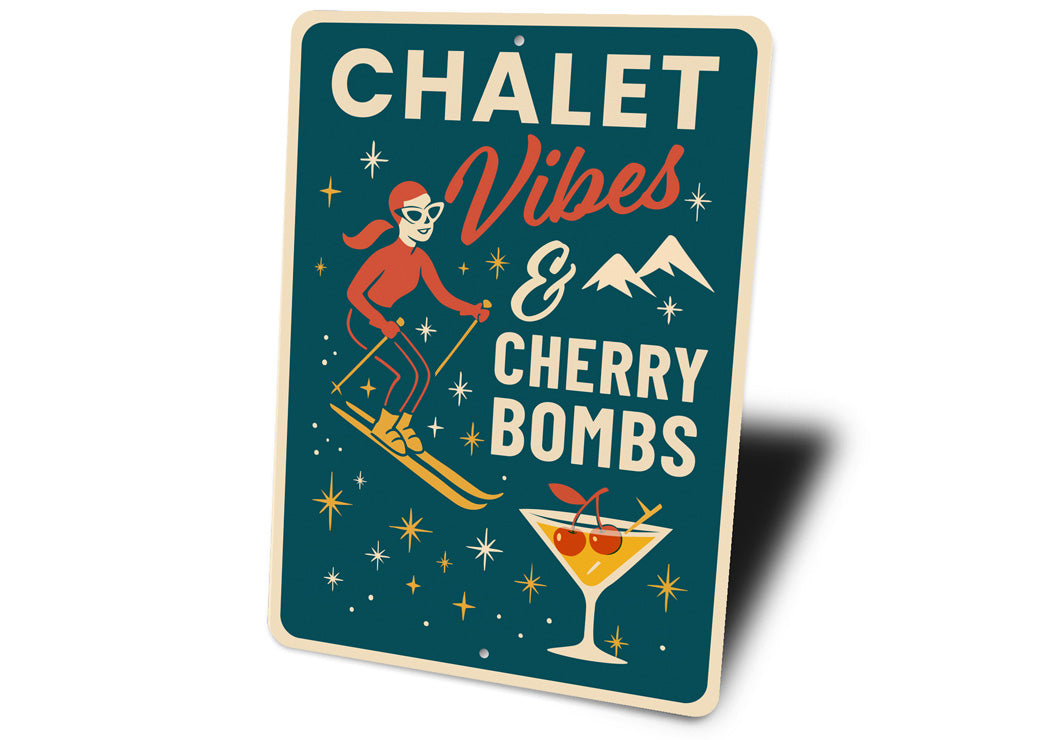 Chalet Vibes And Cherry Bombs Cocktail Ski Signs