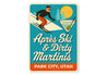 Apres Ski And Dirty Martinis Park City Utah Sign