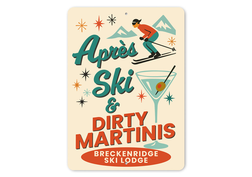 Apres Ski And Dirty Martinis Breckenridge Ski Lodge Sign