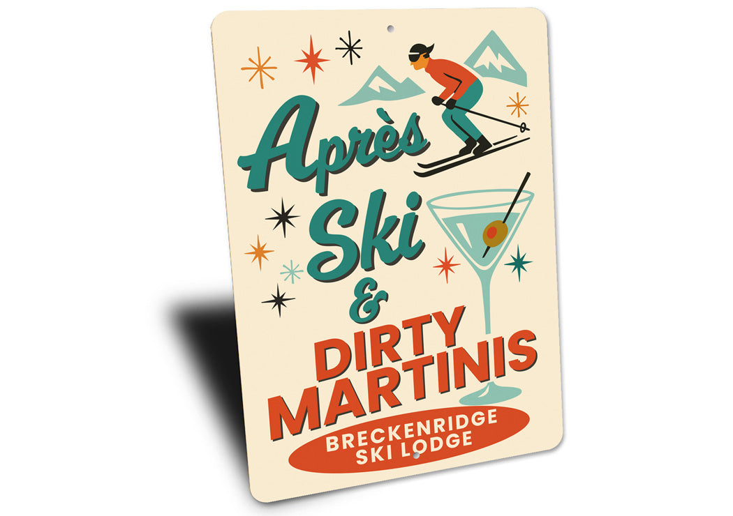 Apres Ski And Dirty Martinis Breckenridge Ski Lodge Sign