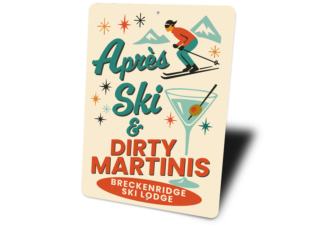 Apres Ski And Dirty Martinis Breckenridge Ski Lodge Sign