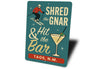 Shred The Gnar And Hit The Bar Taos New Mexico Ski Sign