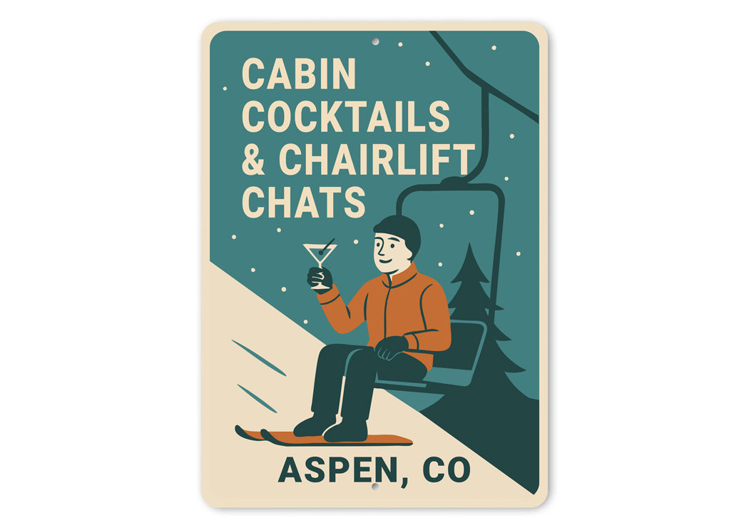 Cabin Cocktails And Chairlift Chats Aspen Colorado Sign