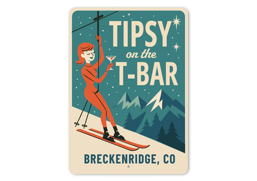 Tipsy On The T-Bar Breckenridge Colorado Ski Sign