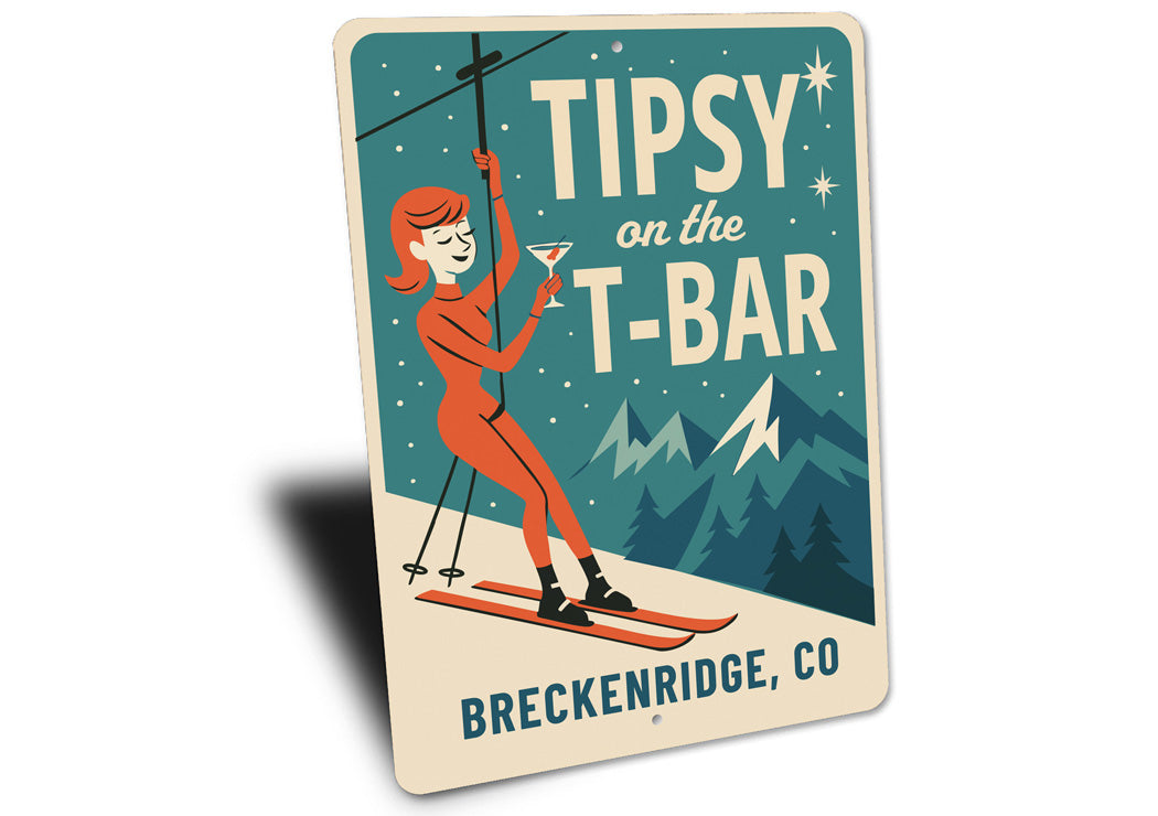 Tipsy On The T-Bar Breckenridge Colorado Ski Sign
