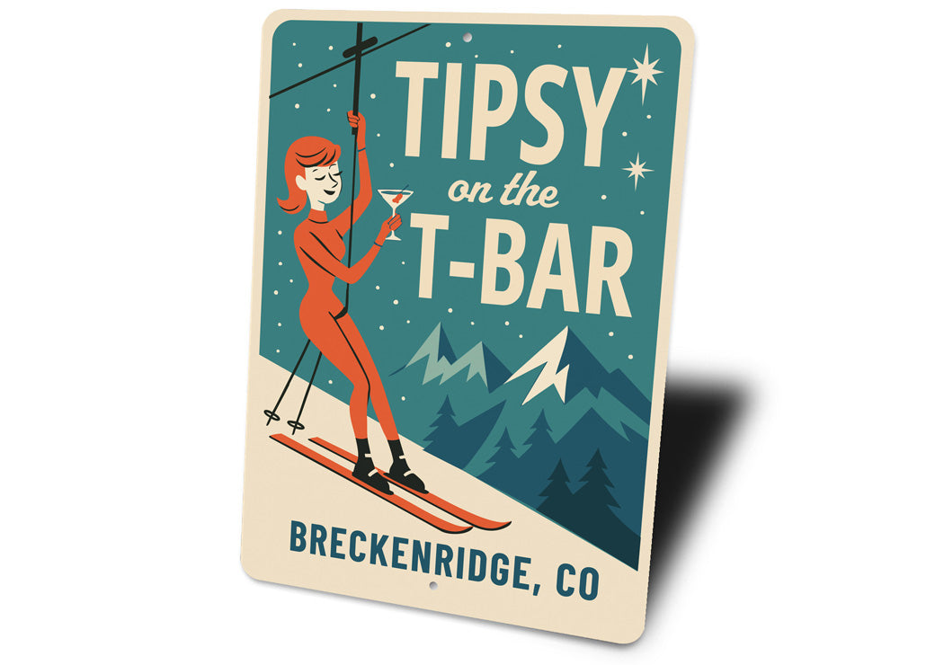 Tipsy On The T-Bar Breckenridge Colorado Ski Sign