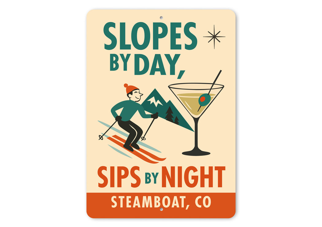 Slopes By Day Sips By Night Steamboat Colorado Ski Sign