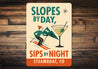 Slopes By Day Sips By Night Steamboat Colorado Ski Sign