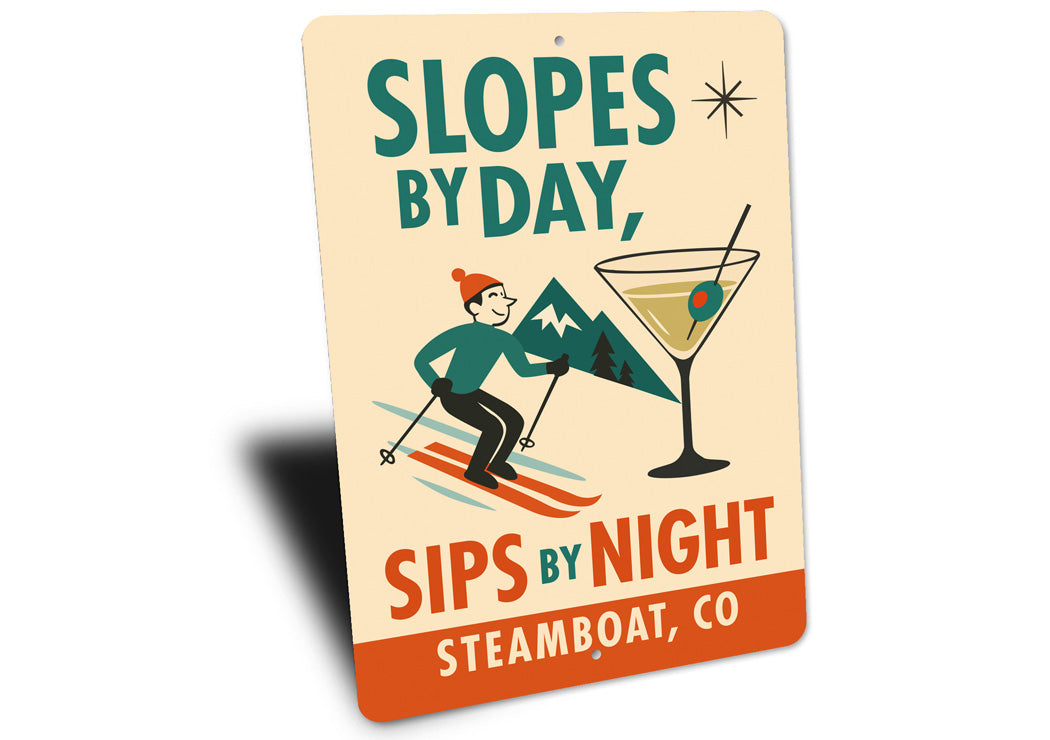 Slopes By Day Sips By Night Steamboat Colorado Ski Sign