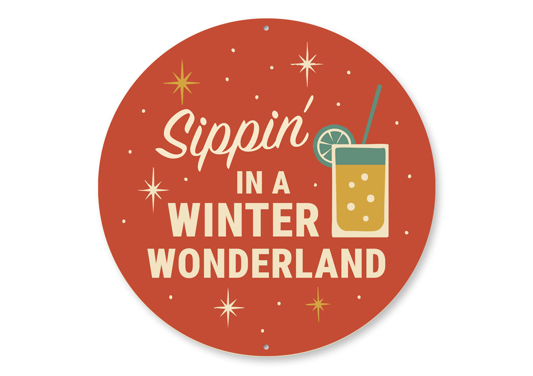 Sippin In A Winter Wonderland Cocktail Decore Sign