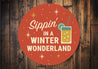 Sippin In A Winter Wonderland Cocktail Decore Sign