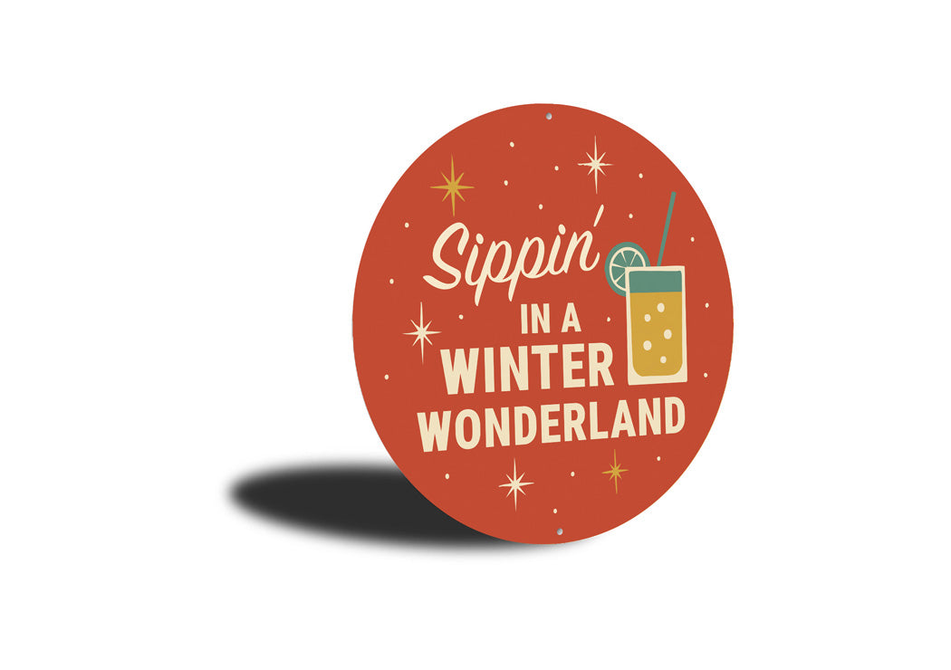 Sippin In A Winter Wonderland Cocktail Decore Sign