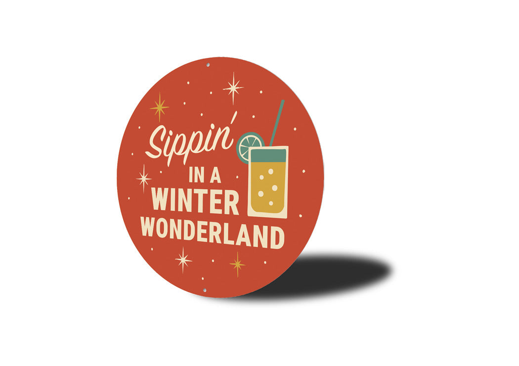 Sippin In A Winter Wonderland Cocktail Decore Sign