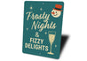 Frotsty Nights And Fizzy Delights Snowman Champagne Sign