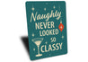 Naughty Never Looked So Classy Holiday Decore Sign