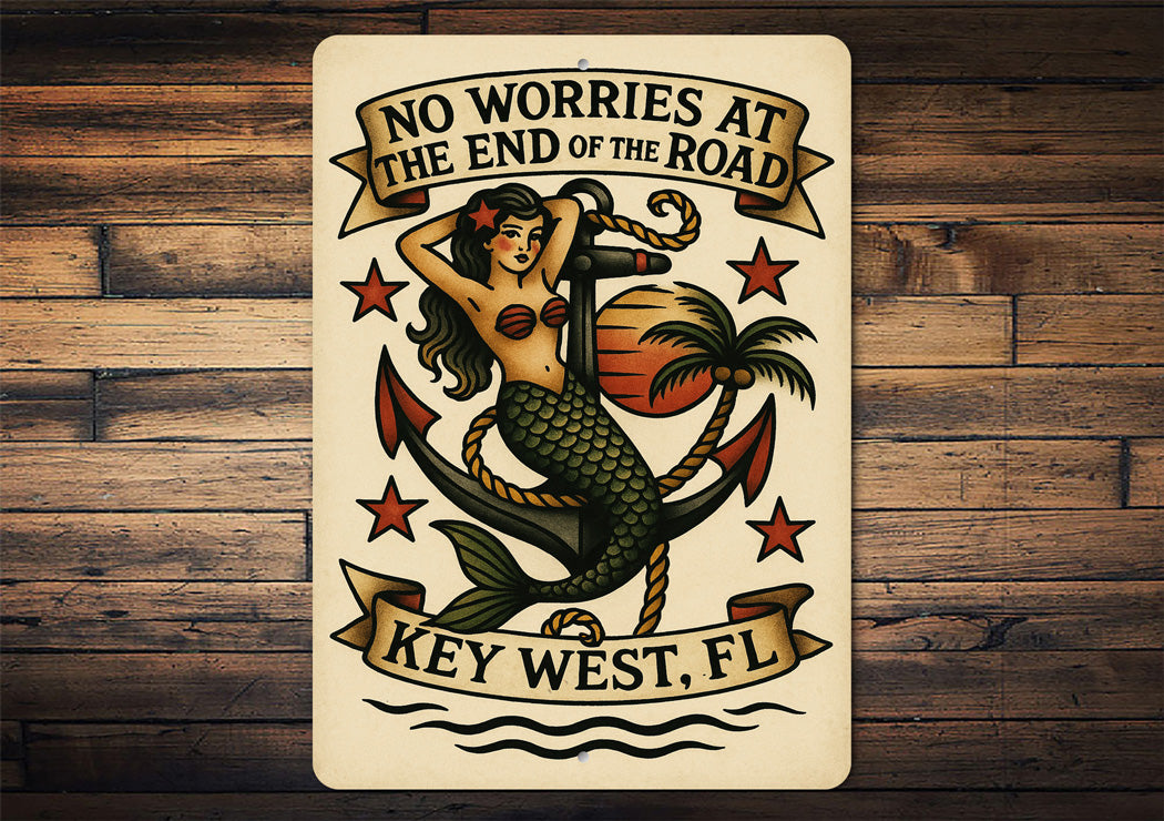 No Worries At The End Of The Road Key West Sign