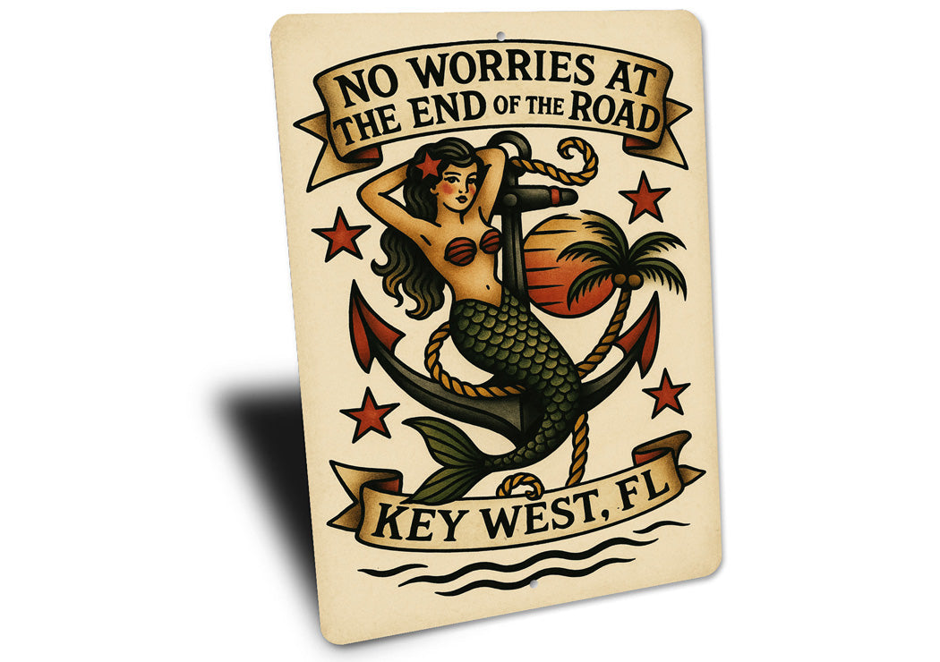 No Worries At The End Of The Road Key West Sign