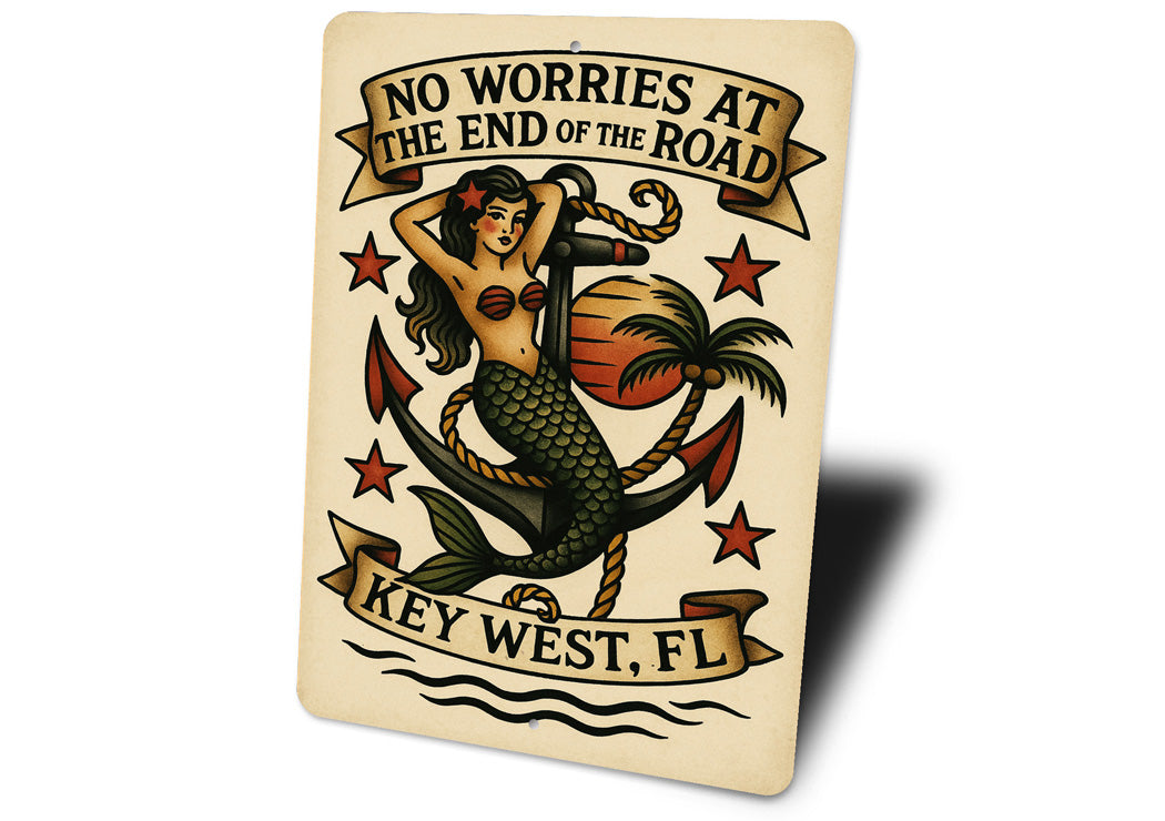 No Worries At The End Of The Road Key West Sign