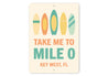 Take Me To Mile 0 Mid-Century Surfboard Key West Sign