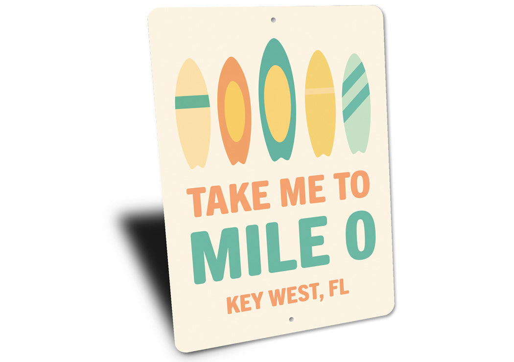 Take Me To Mile 0 Mid-Century Surfboard Key West Sign