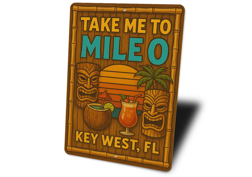 Take Me To Mile 0 Hawaiian Tiki Bar Key West Florida Sign