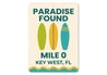 Paradise Found Key West Mile 0 Surfboard Sign