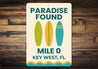 Paradise Found Key West Mile 0 Surfboard Sign
