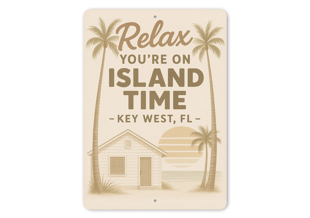 Relax You're On Island Time Key West Beach House Sign