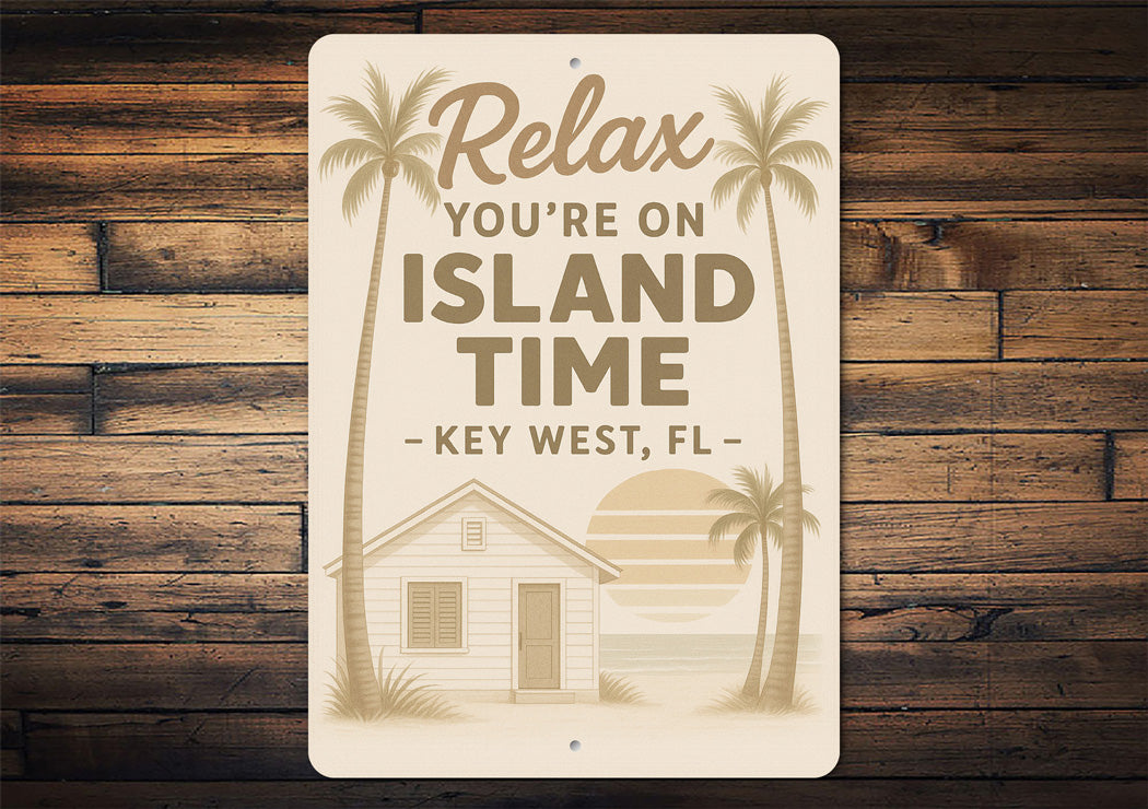 Relax You're On Island Time Key West Beach House Sign