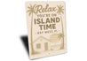Relax You're On Island Time Key West Beach House Sign