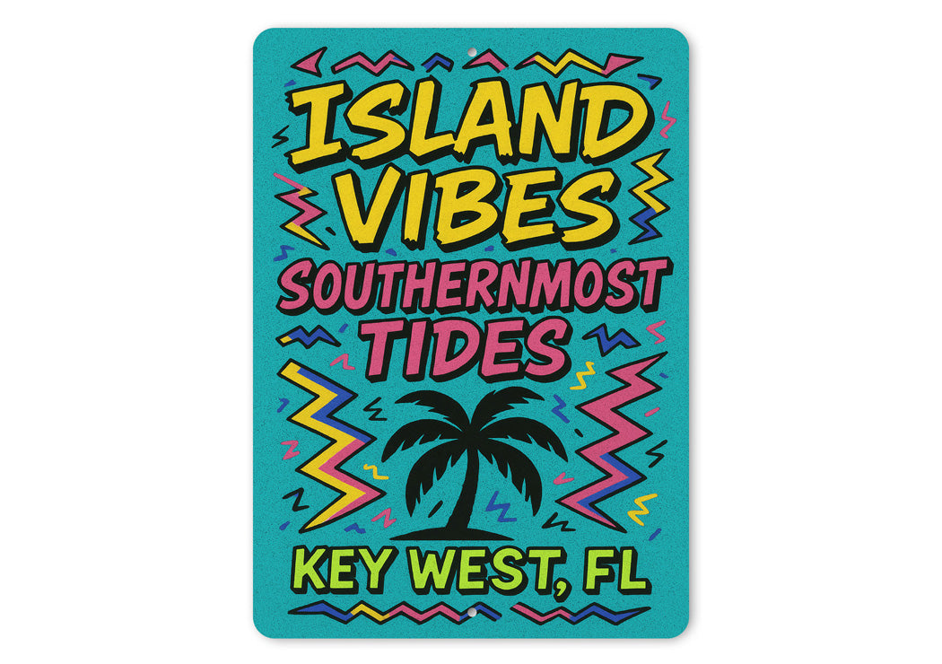 Island Vibes Southernmost Tides Key West Surf Sign