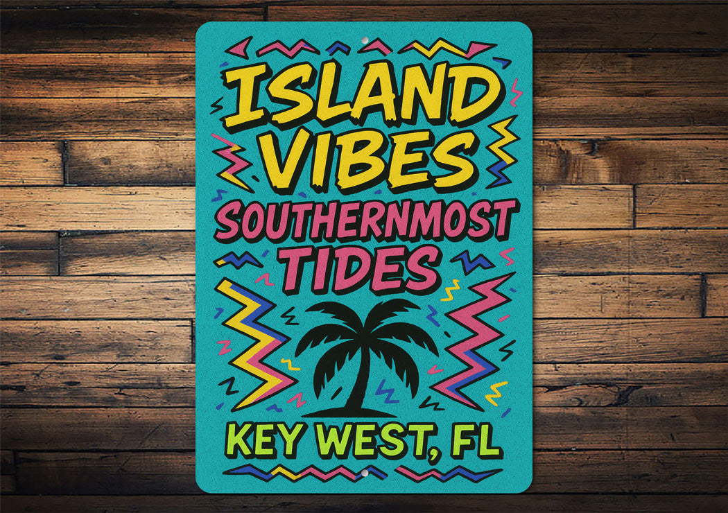 Island Vibes Southernmost Tides Key West Surf Sign