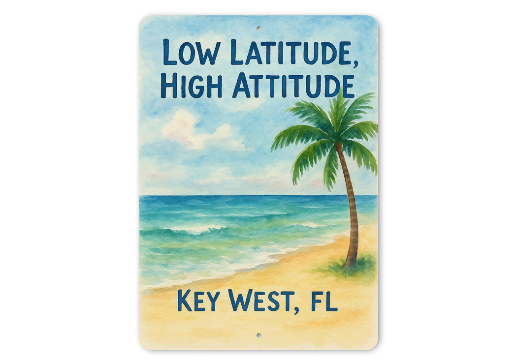Low Latitude, High Attitude Key West Watercolor Beach Sign