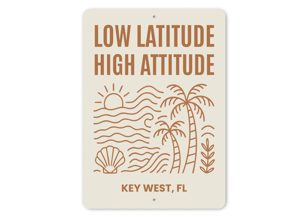 Low Latitude, High Attitude Beach Vibes Coastal Sign