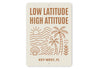 Low Latitude, High Attitude Beach Vibes Coastal Sign