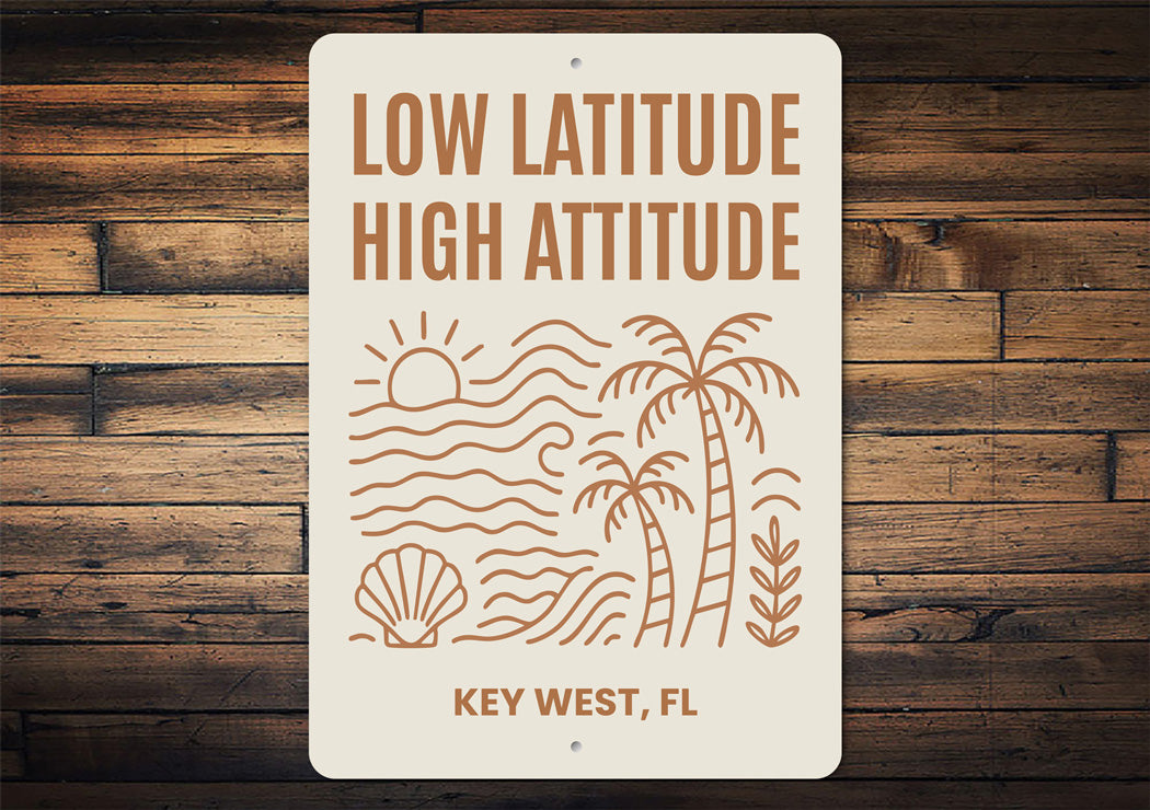 Low Latitude, High Attitude Beach Vibes Coastal Sign