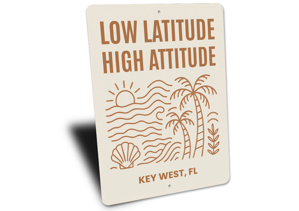 Low Latitude, High Attitude Beach Vibes Coastal Sign